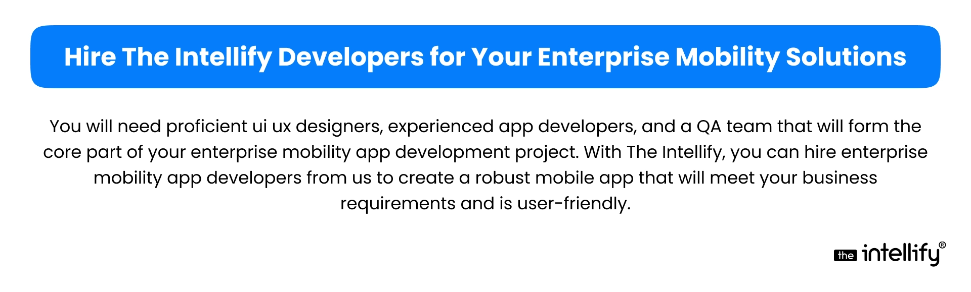 Hire The Intellify Developers for Your Enterprise Mobility Solutions